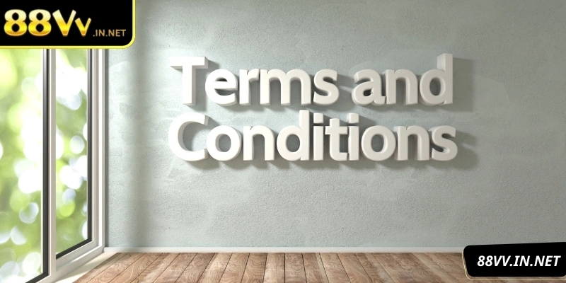 88vv-dieu-khoan-dieu-kien-tam-quan-trong